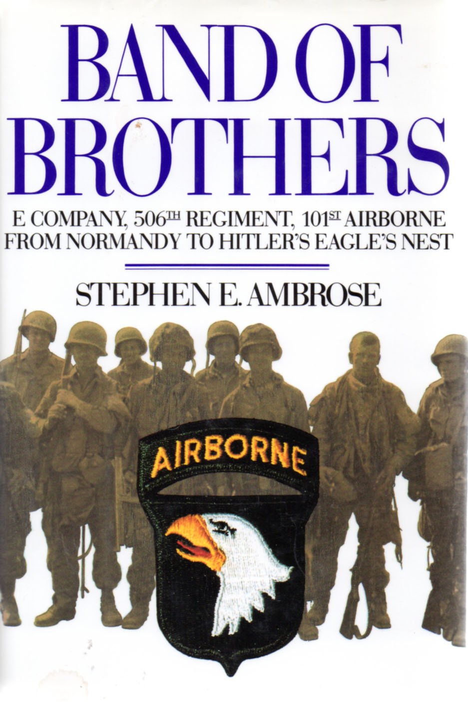 BAND OF BROTHERS: E COMPANY-506 REGIMENT-101 AIRBORN FROM NORMANDY-HITLERNEST Politics & History
