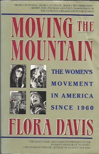 Moving the Mountain: The Women's Movement in America Since 1960 Books
