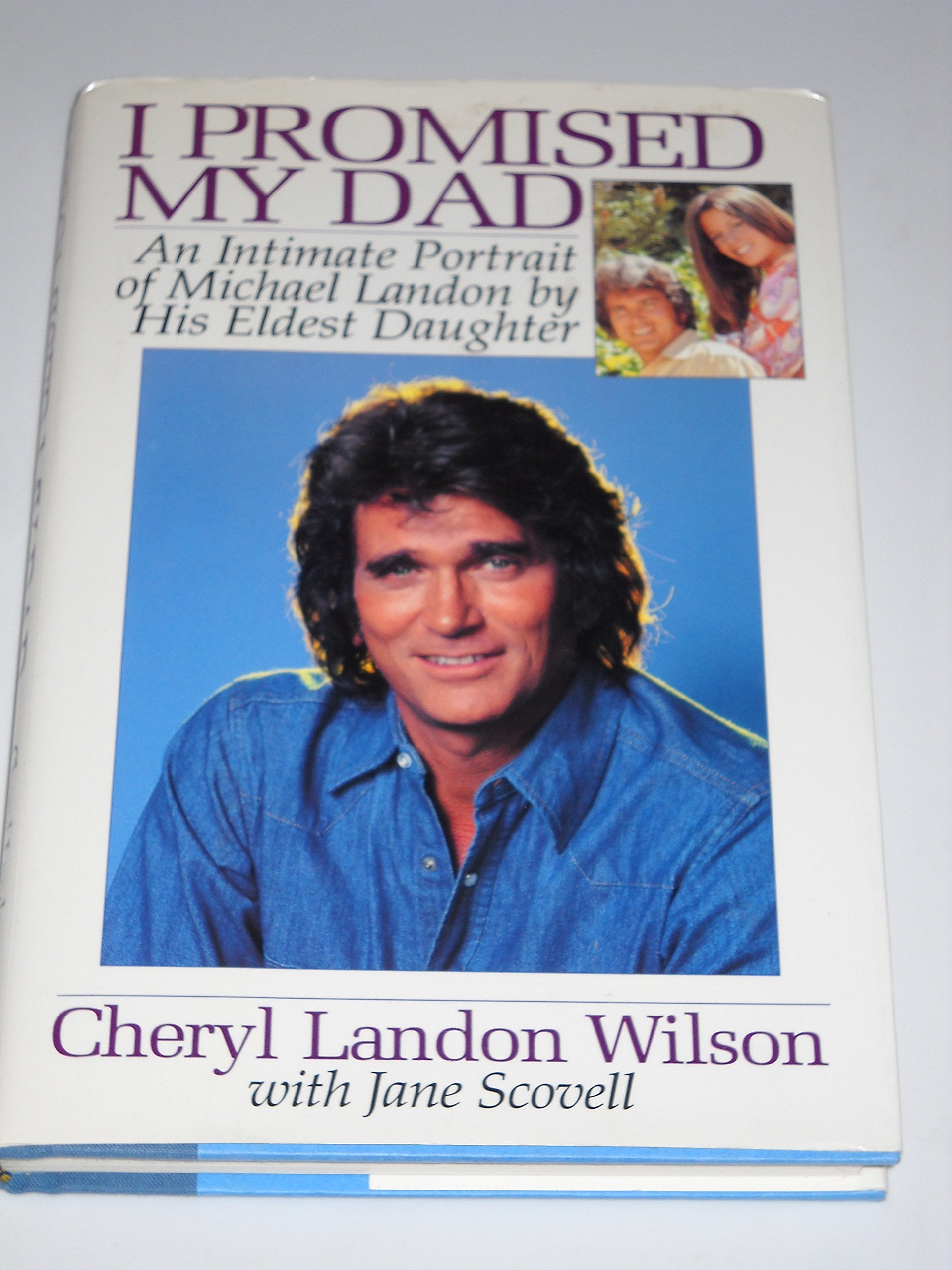 I Promised My Dad: An Intimate Portrait of Michael Landon Art & Literature