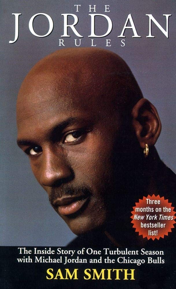 The Jordan Rules: The Inside Story of One Turbulent Season with Michael Jordan and the Chicago Bulls Philosophy