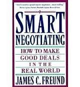 Smart Negotiating: How to Make Good Deals in the Real World book