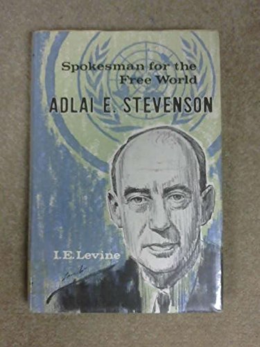 Spokesman for the Free World: Adlai E. Stevenson Books