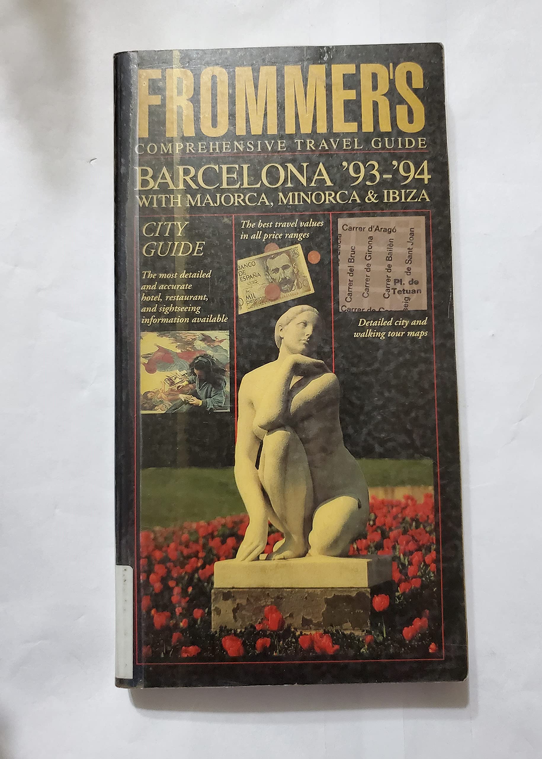 Frommer's Comprehensive Travel Guide: Barcelona '93-'94 : With Majorca, Minorca & Ibiza (FROMMER'S BARCELONA, MADRID AND SEVILLE) Leisure, Home & Garden