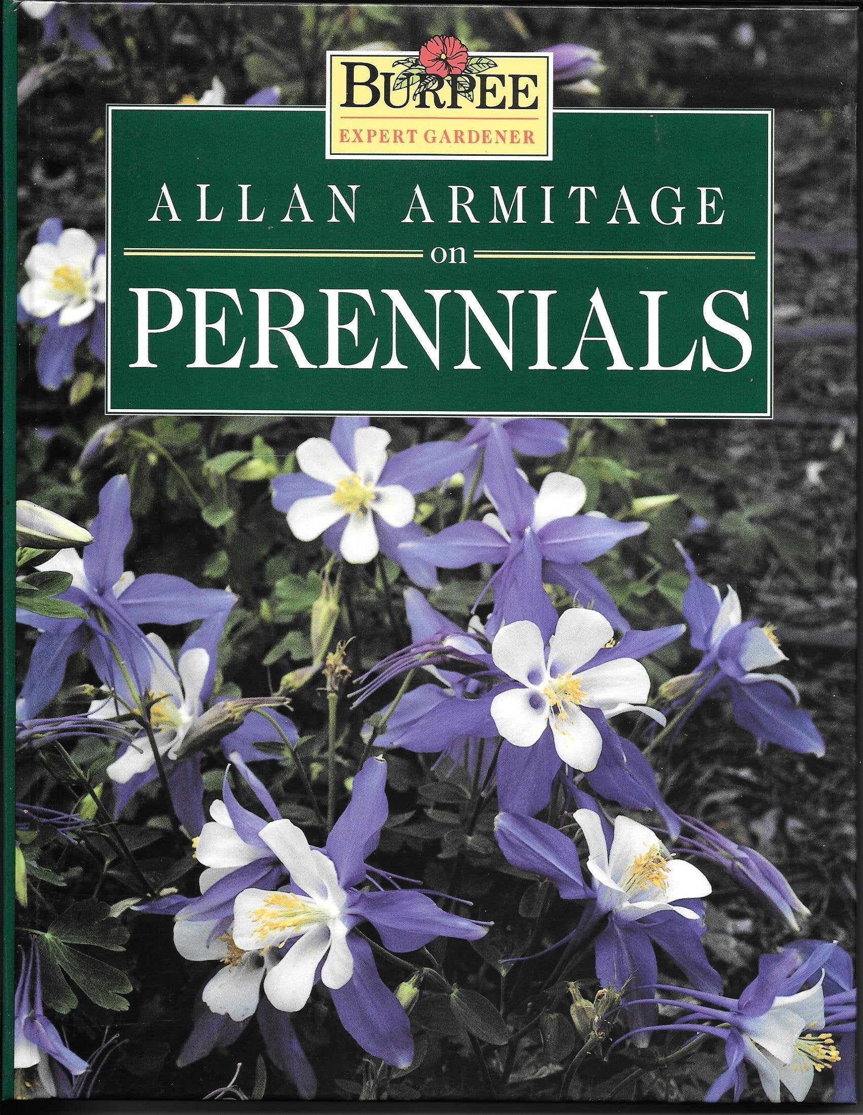 Allan Armitage on Perennials: Burpee Expert Gardener Garden & Plants