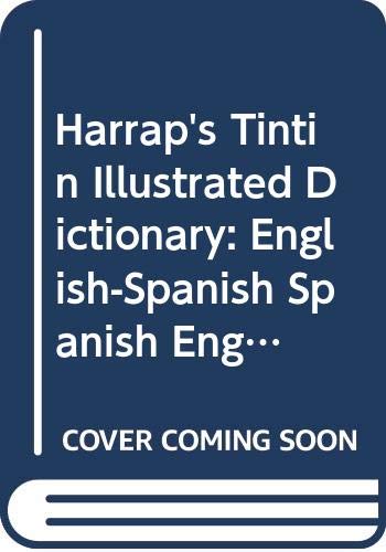 Harrap's Tintin Illustrated Dictionary: English-Spanish Spanish English Social Sciences