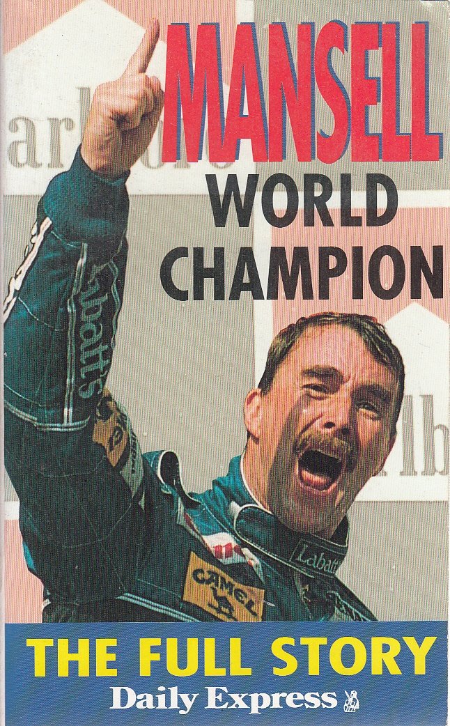 Nigel Mansell, World Champion: The Full Story Memories