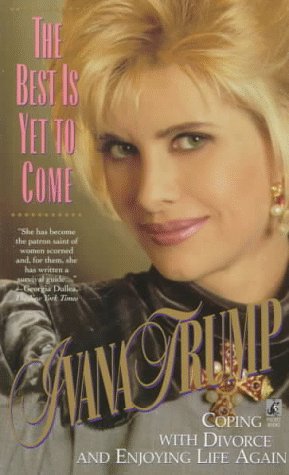 The Best Is Yet to Come: Coping With Divorce and Enjoying Life Again book