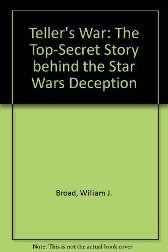 Teller's War: The Top-Secret Story Behind the Star Wars Deception Business & Technology