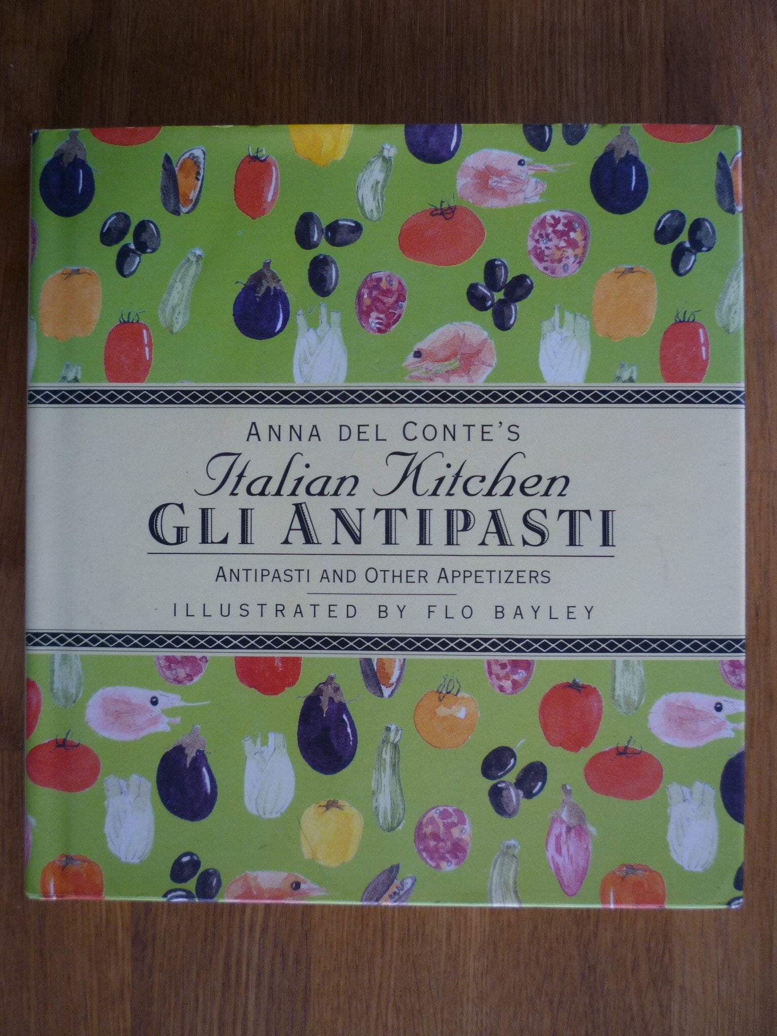Anna Del Conte's Italian Kitchen Gli Antipasti: Antipasti and Other Appetizers book