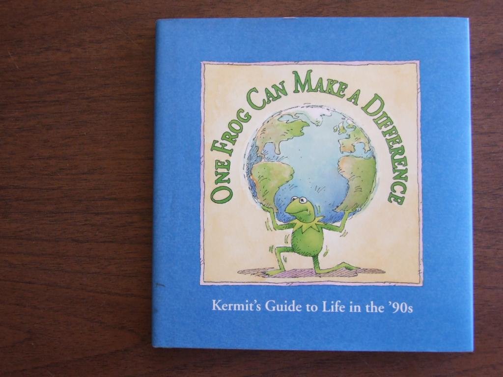 One Frog Can Make a Difference: Kermit's Guide to Life in the 90's Contemporary literature