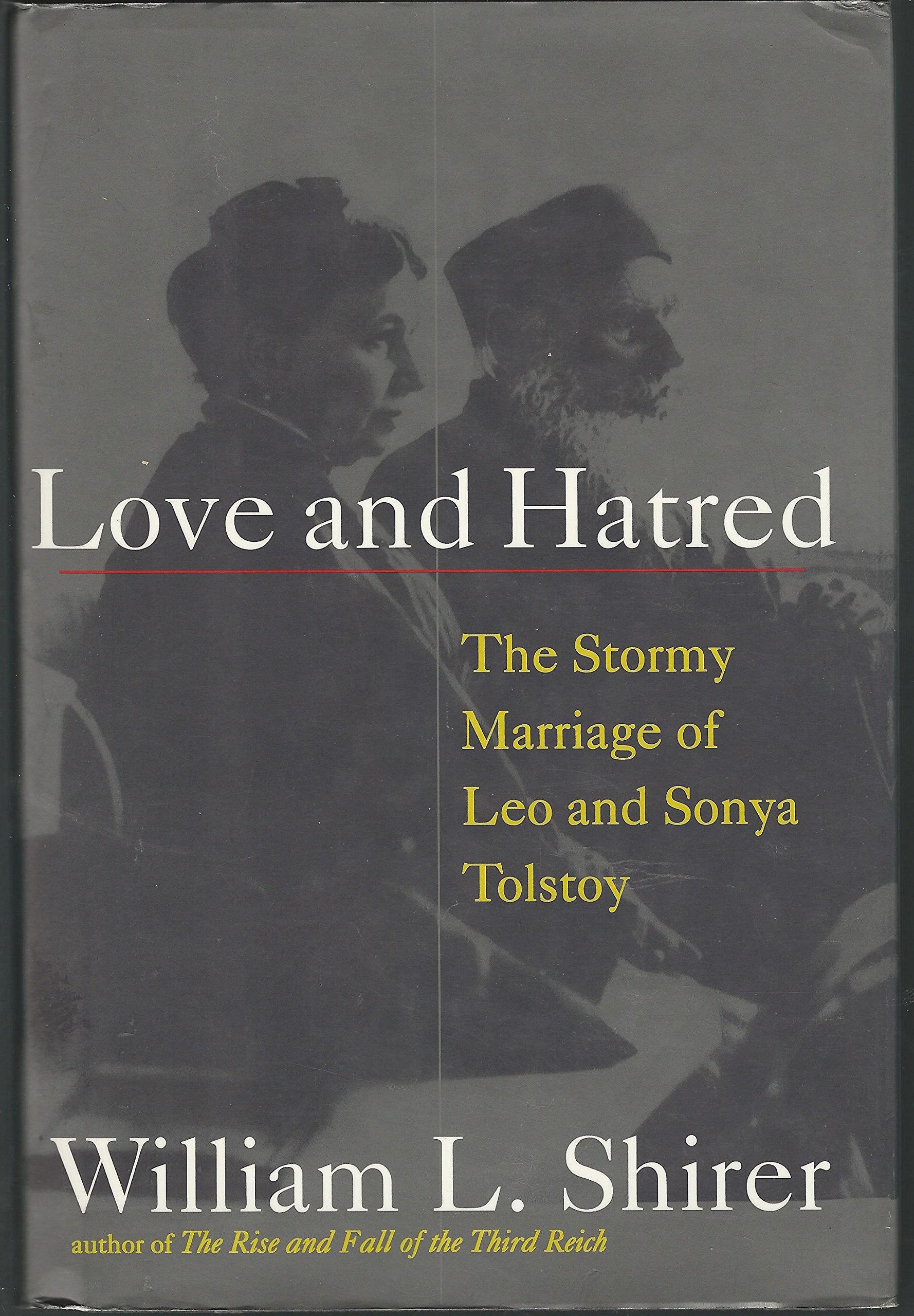Love and Hatred: The Troubled Marriage of Leo and Sonya Tolstoy Memories