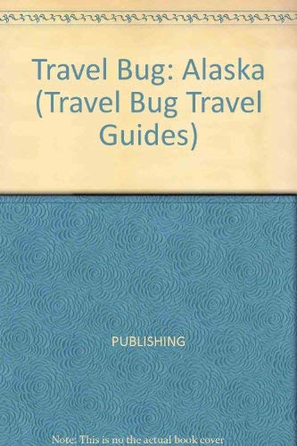 Alaska (Travel Bug Travel Guides) Travel Guides