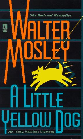 A Little Yellow Dog: An Easy Rawlins Mystery Contemporary literature