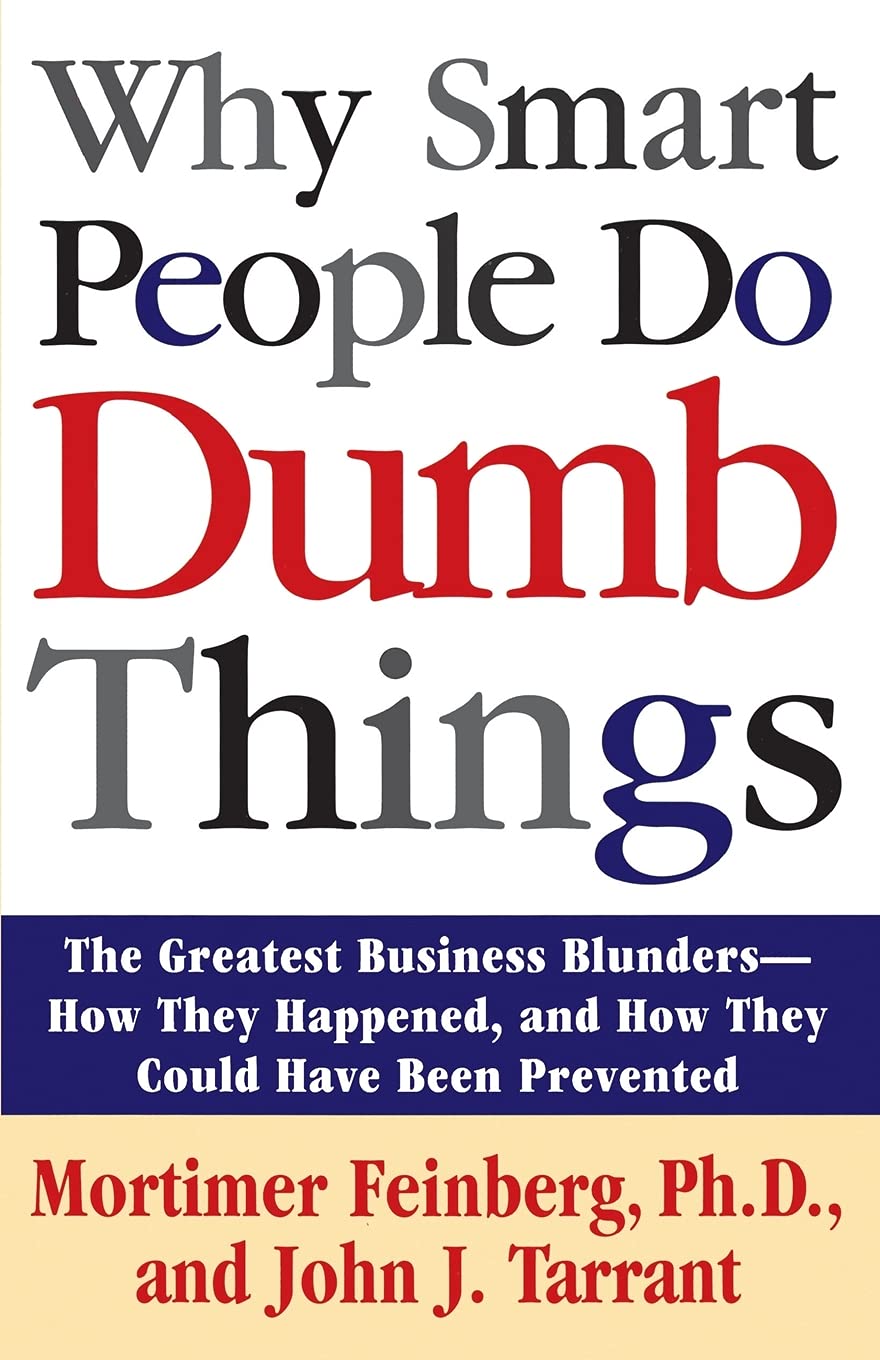Why Smart People Do Dumb Things Law