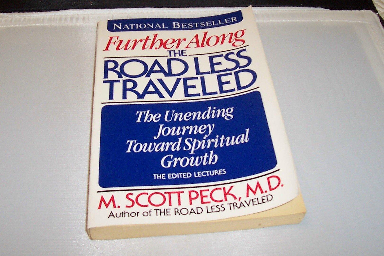 Further along the Road Less Traveled: The Unending Journey toward Spiritual Growth Psychology