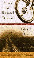 South of Haunted Dreams: A Ride Through Slavery's Back Yard: A Ride through Slavery's Old Back Yard Social Sciences