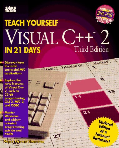 Teach Yourself Visual C++ 2 in 21 Days (Sams Teach Yourself) Computer Science