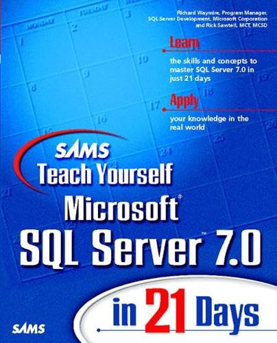 Microsoft SQL Server 7.0 in 21 Days (Teach Yourself in 21 Days Series) Computer Science