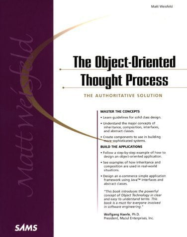 The Object-Oriented Thought Process: The Authoritative Solution Computer Science