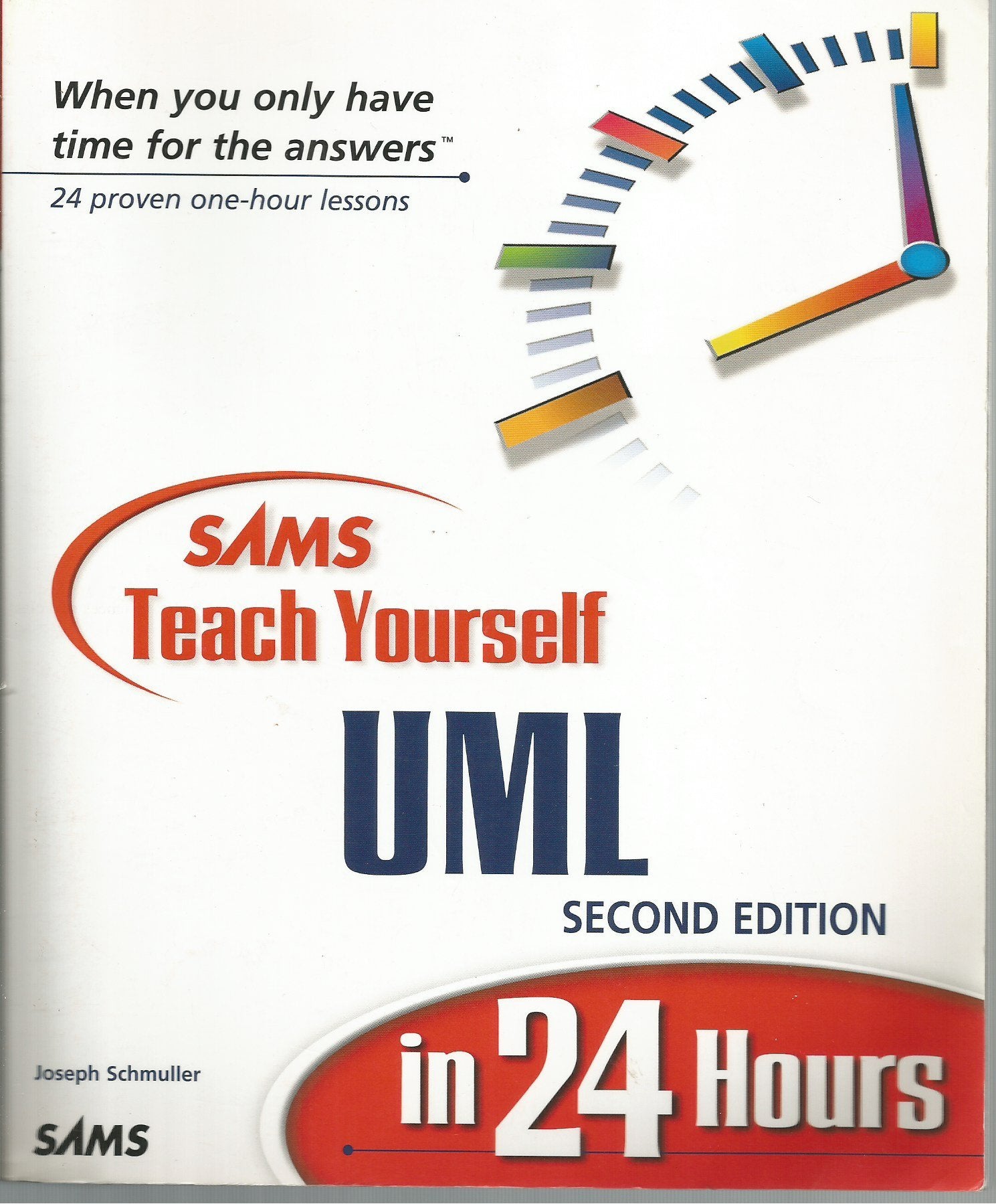 Sams Teach Yourself UML in 24 Hours (Sams Teach Yourself in 24 Hours) Computer Science