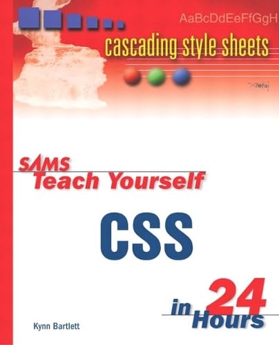 CSS in 24 Hours: Cascading Style Sheets (Sams Teach Yourself in 24 Hours) Computer Science
