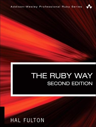The Ruby Way: Solutions and Techniques in Ruby Programming (Addison-wesley Professional Ruby) Computer Science
