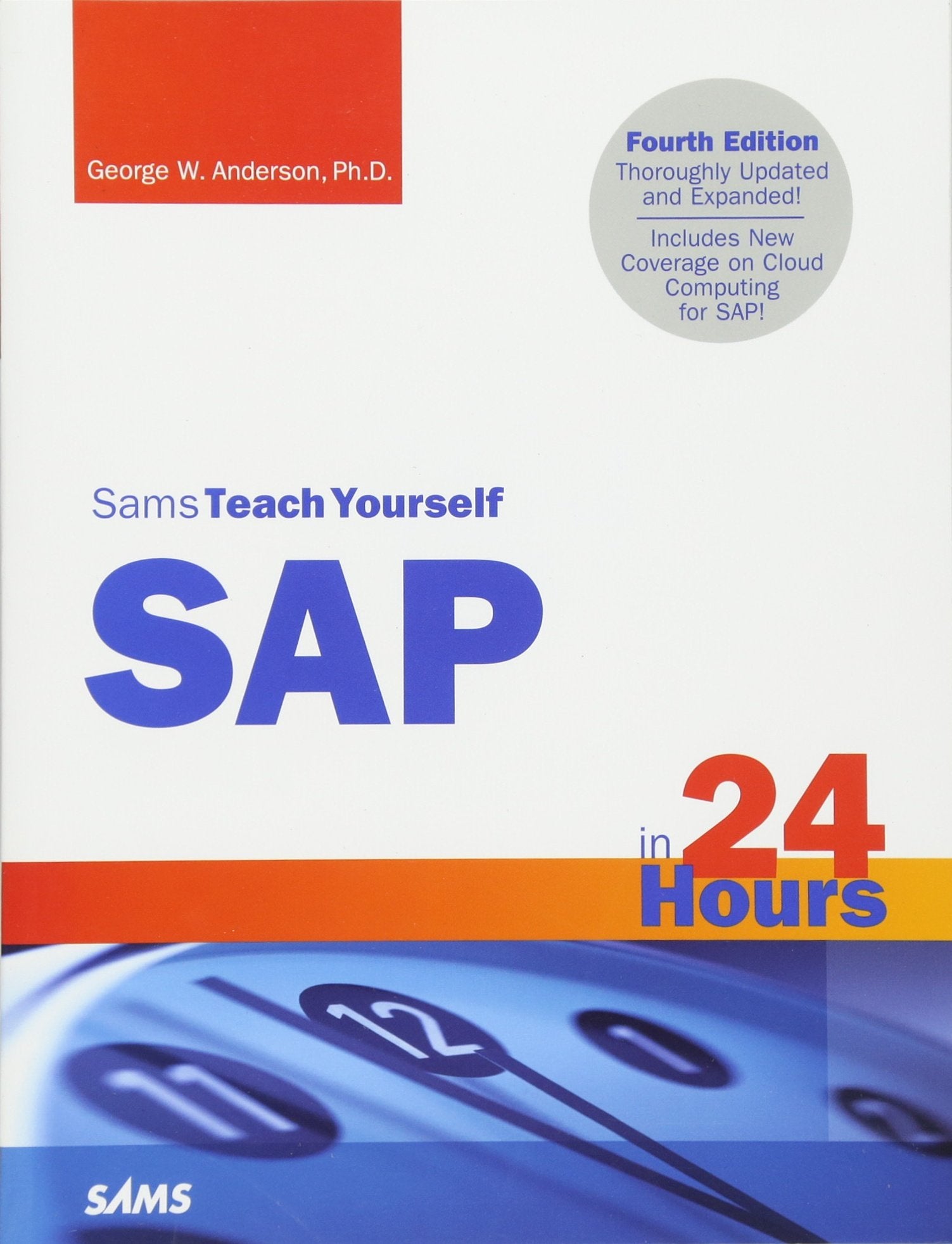 Sams Teach Yourself SAP in 24 Hours (Sams Teach Yourself in 24 Hours) Business, Finance & Career