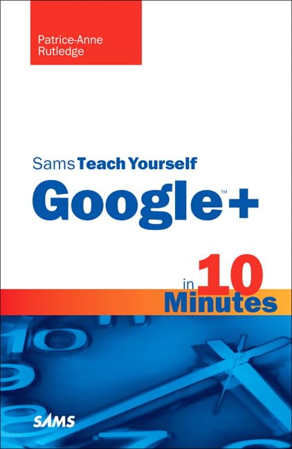Sams Teach Yourself Google+ in 10 Minutes (Sams Teach Yourself -- Minutes) Business, Finance & Career