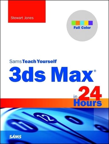 Sams Teach Yourself 3ds Max in 24 Hours book