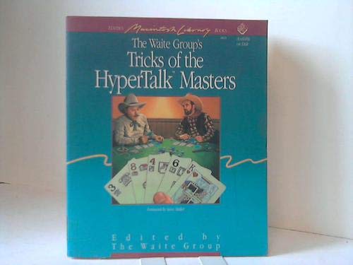 Waite Group's Tricks of the Hypertalk Masters (Hayden Macintosh Library Books) Computer Science