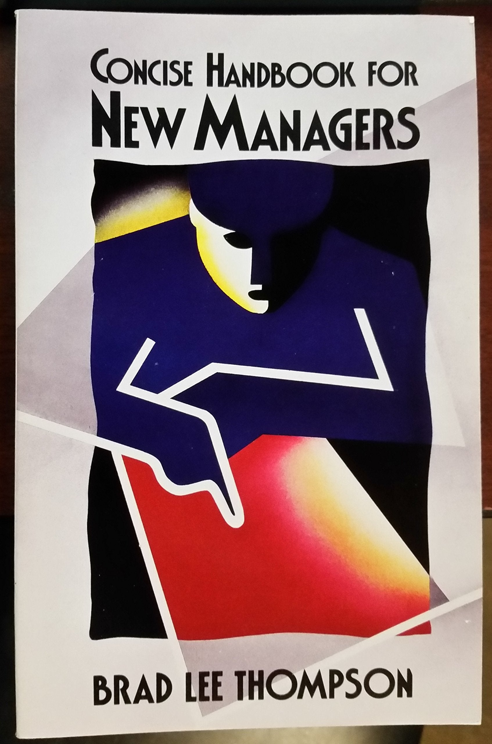 Concise Handbook for New Managers (Applications in Management Series) Business, Finance & Career
