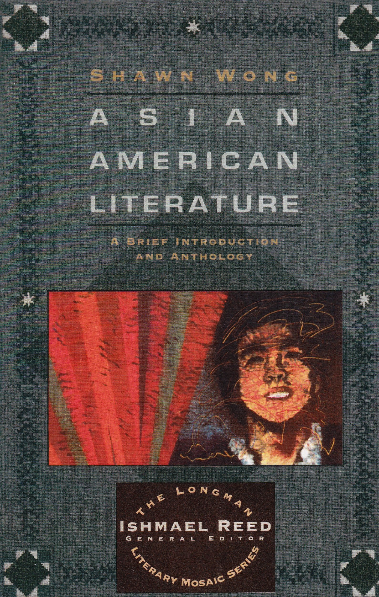 Asian American Literature: A Brief Introduction and Anthology (Harpercollins Literary Mosaic) Social Sciences