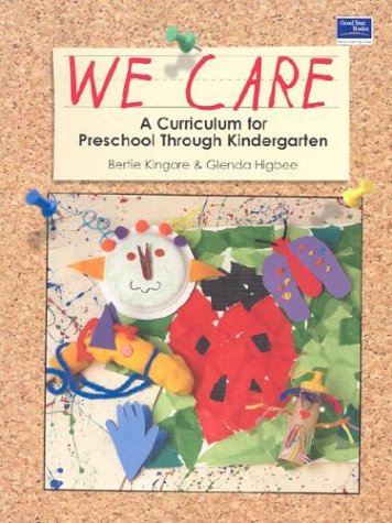 We Care: A Curriculum for Preschool Through Kindergarten Education & Training