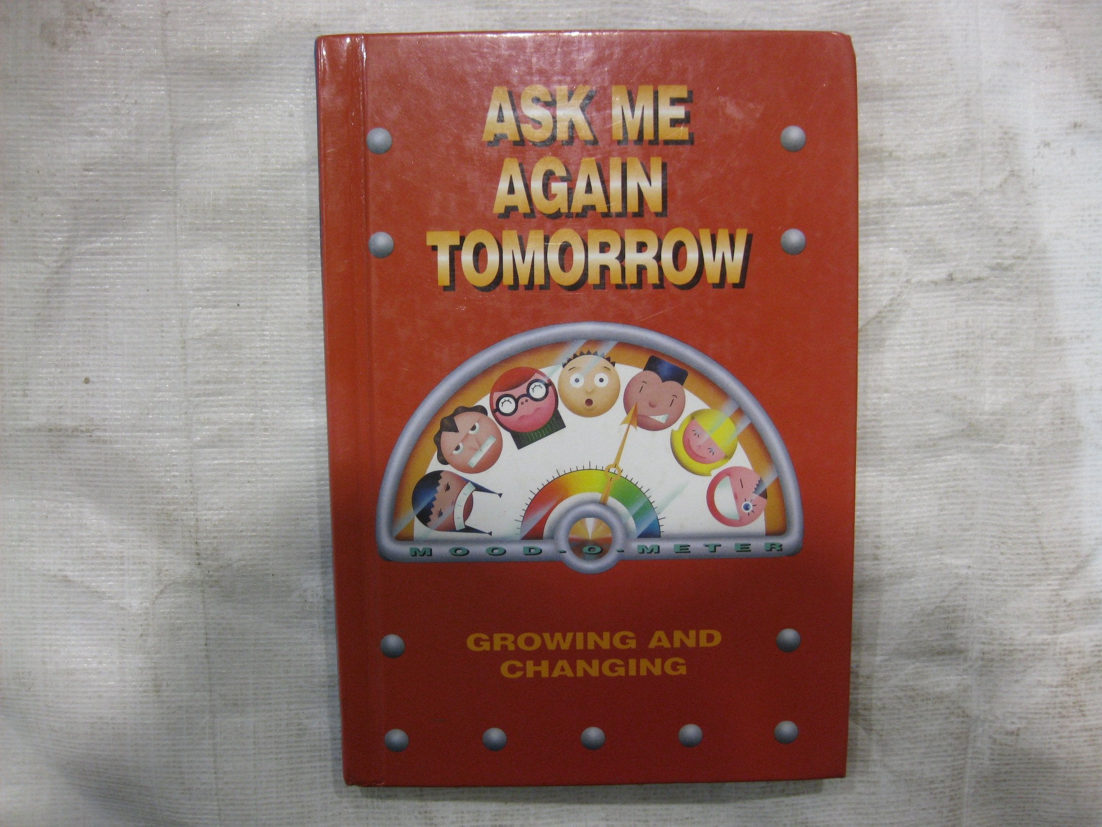Ask Me Again Tomorrow: Growing and Changing Books
