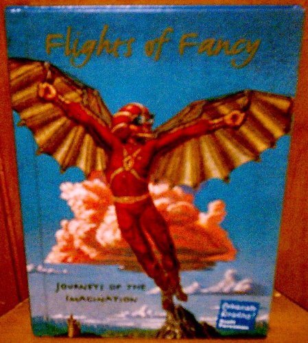 FLIGHTS OF FANCY-JOURNEYS OF THE IMAGINATION-CELEBRATE READING (Celebrate Reading!) Books