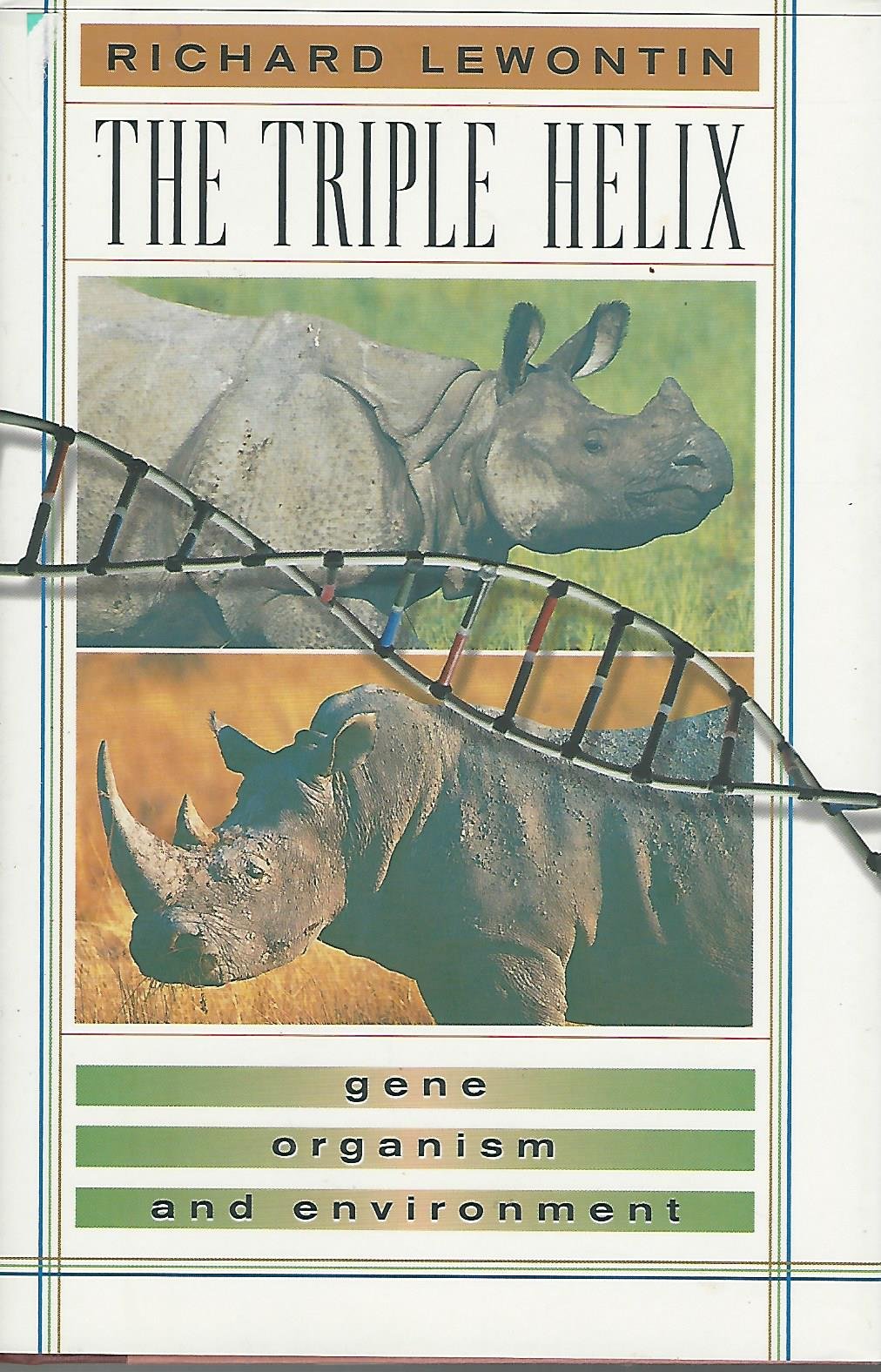 The Triple Helix: Gene, Organism, and Environment Natural Sciences