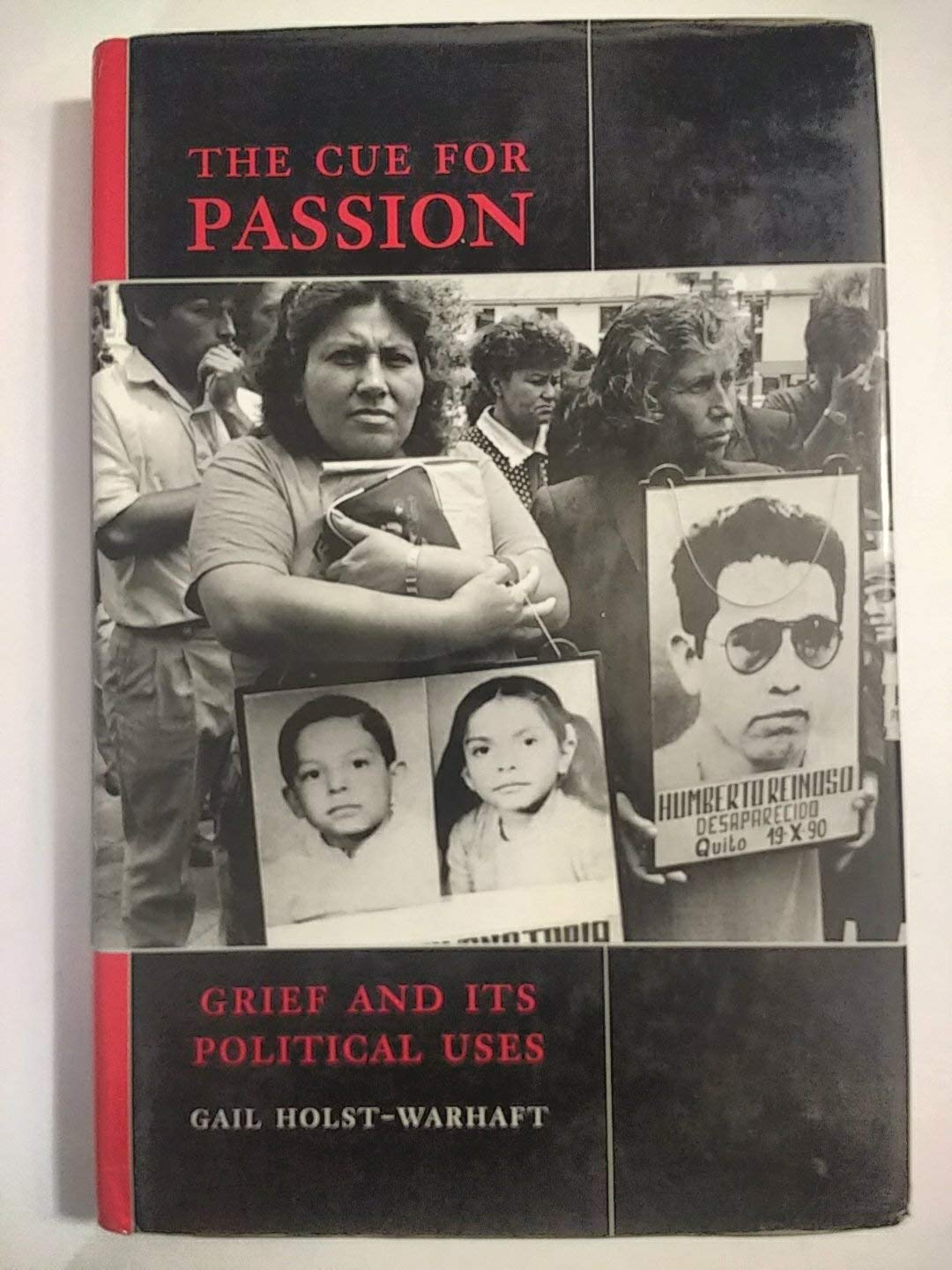 The Cue for Passion: Grief and Its Political Uses Death & Mourning