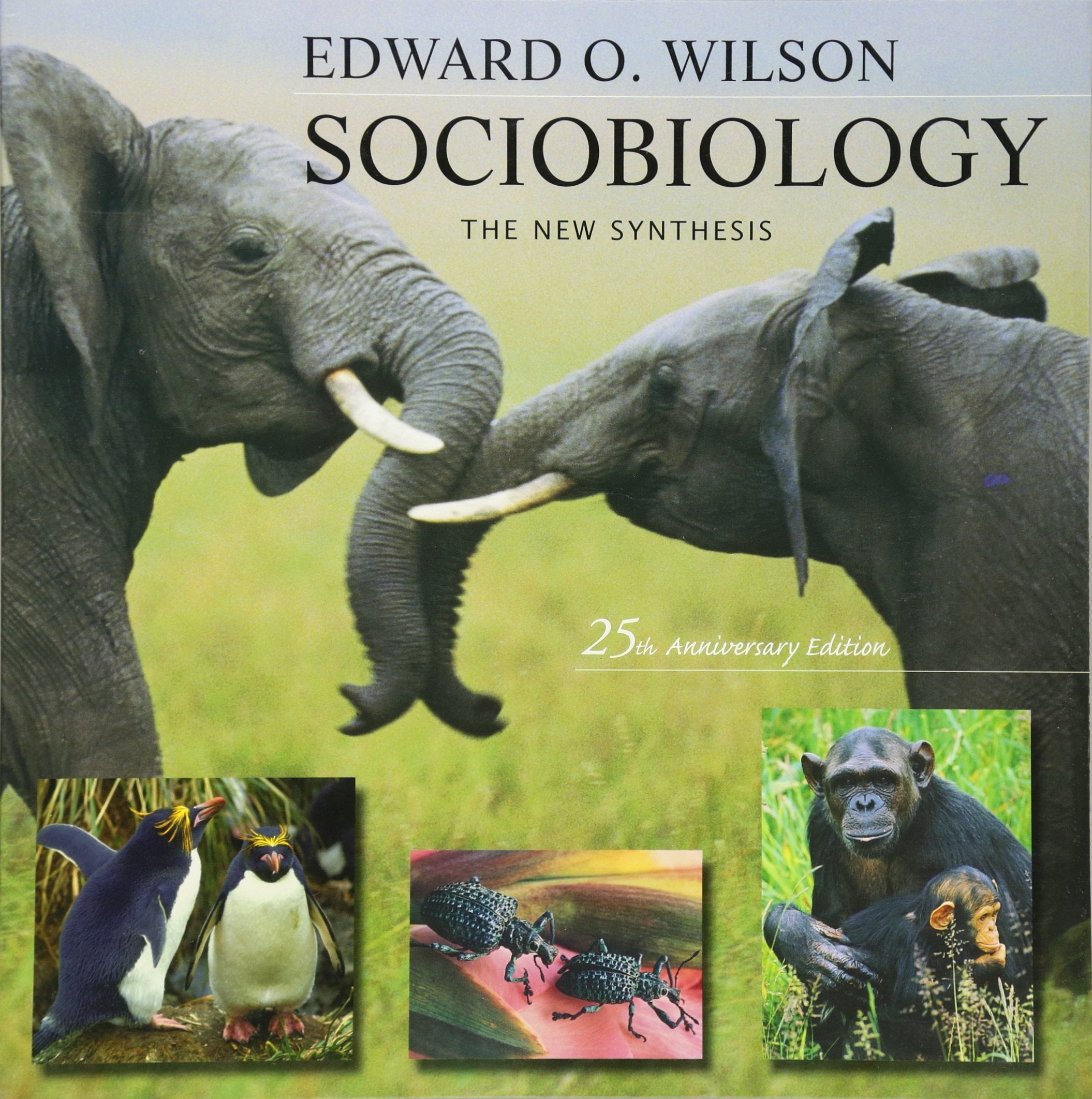 Sociobiology: The New Synthesis. 25th Anniversary Edition Social Sciences