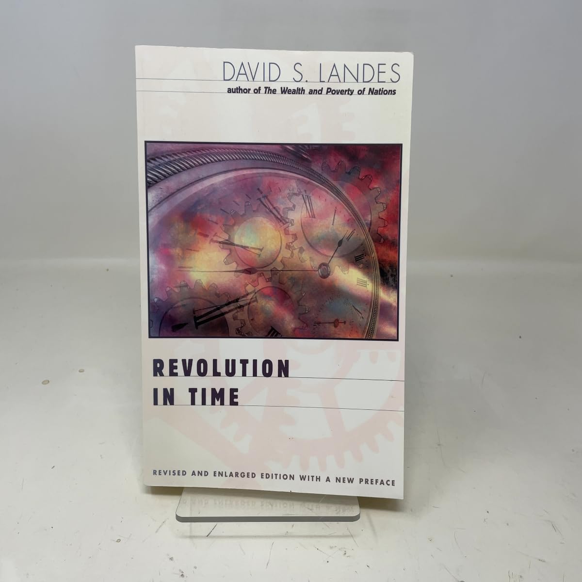 Revolution in Time: Clocks and the Making of the Modern World, Revised and Enlarged Edition Social Sciences