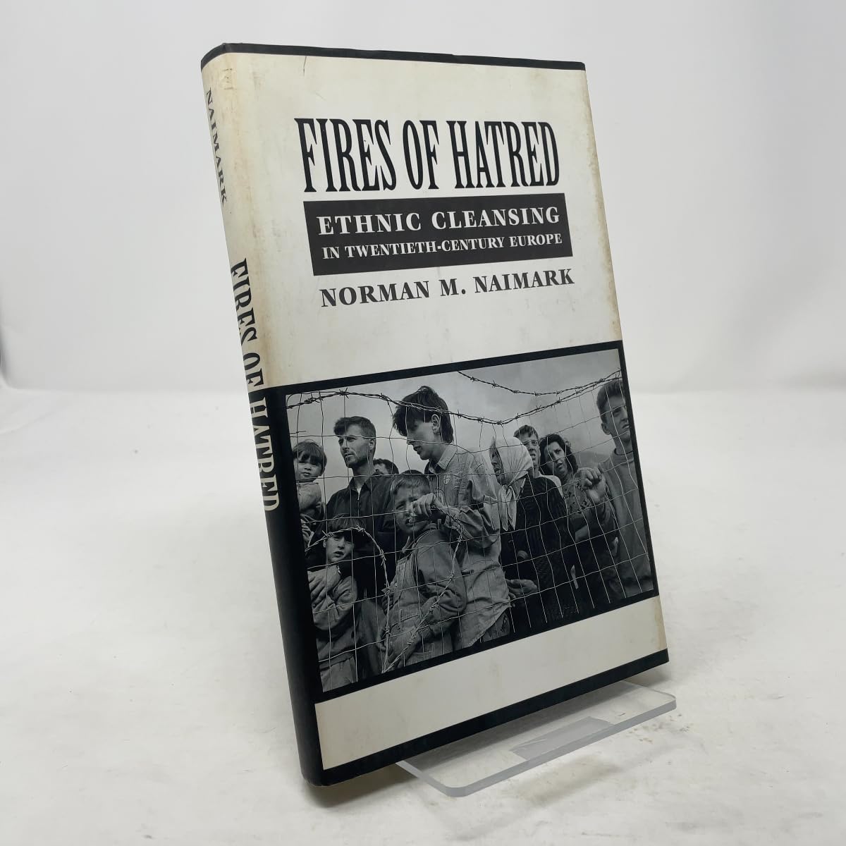 Fires of Hatred: Ethnic Cleansing in Twentieth-Century Europe Politics & History