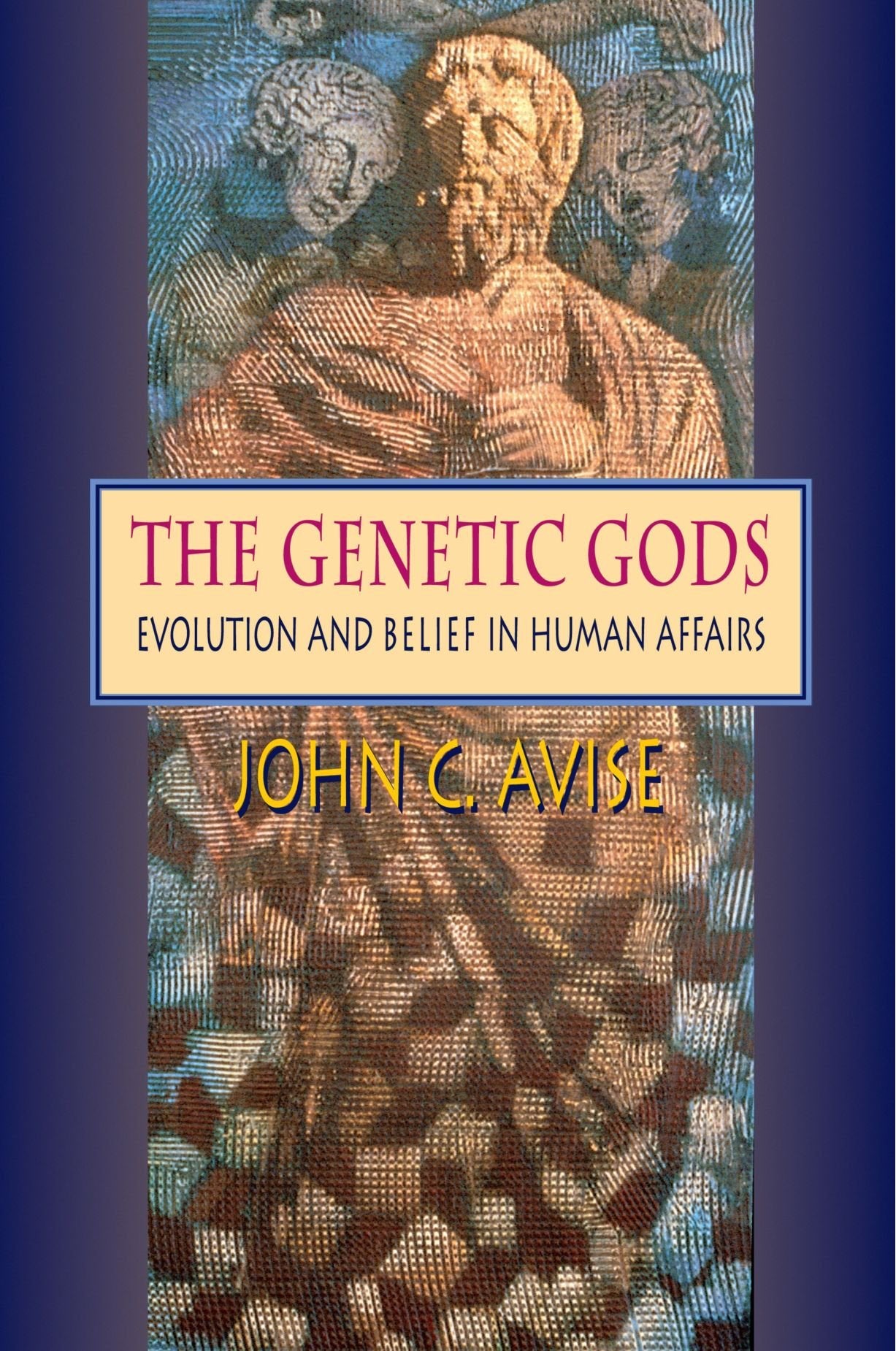 The Genetic Gods: Evolution and Belief in Human Affairs book