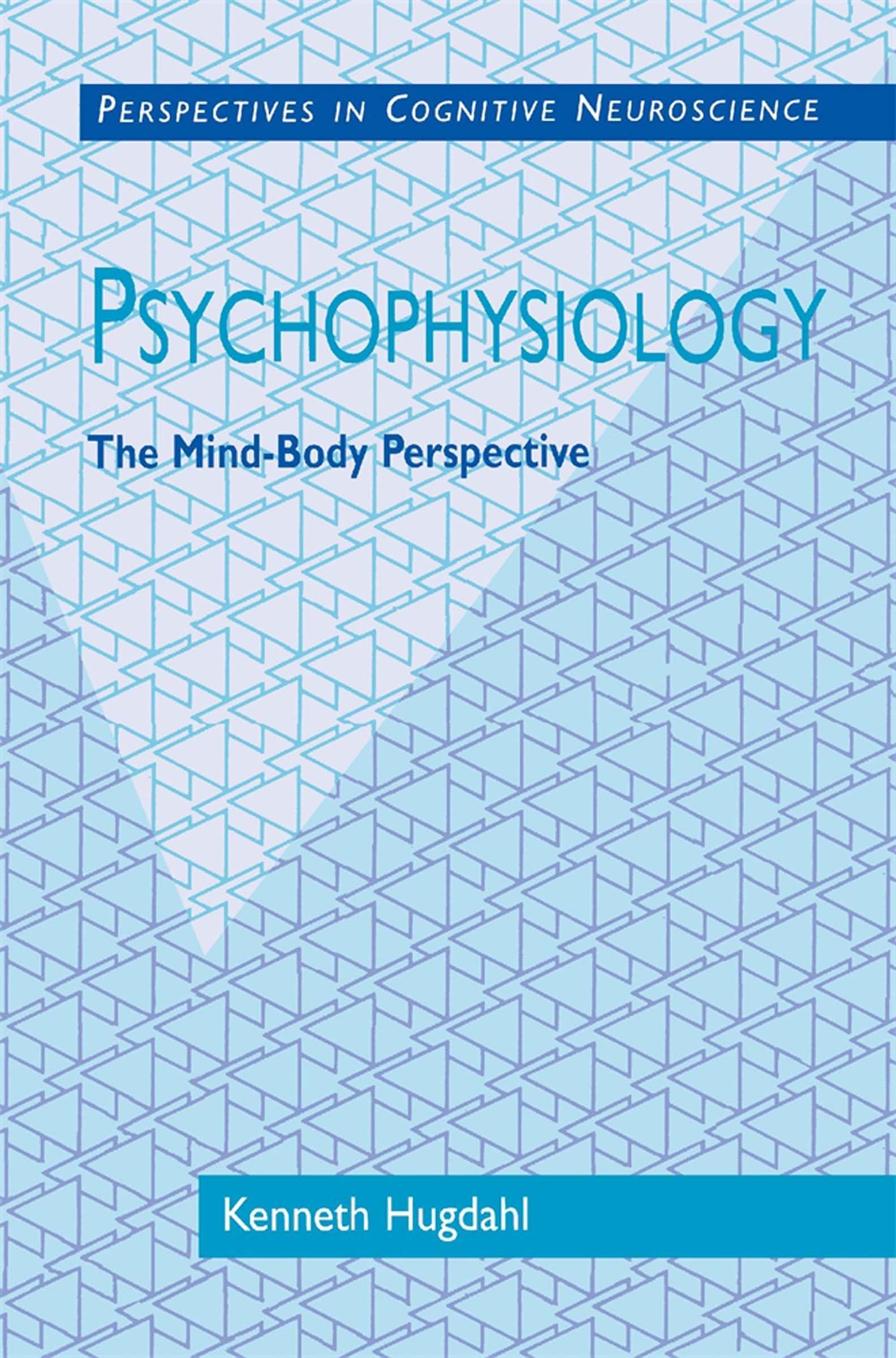 Psychophysiology: The Mind-Body Perspective book