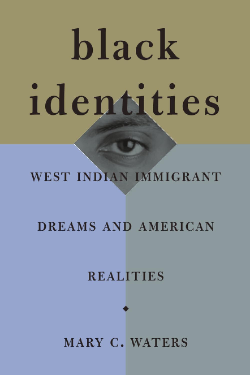 Black Identities: West Indian Immigrant Dreams and American Realities Books