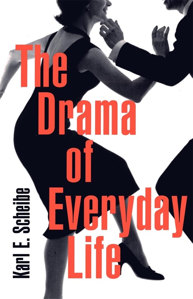 The Drama of Everyday Life Psychology