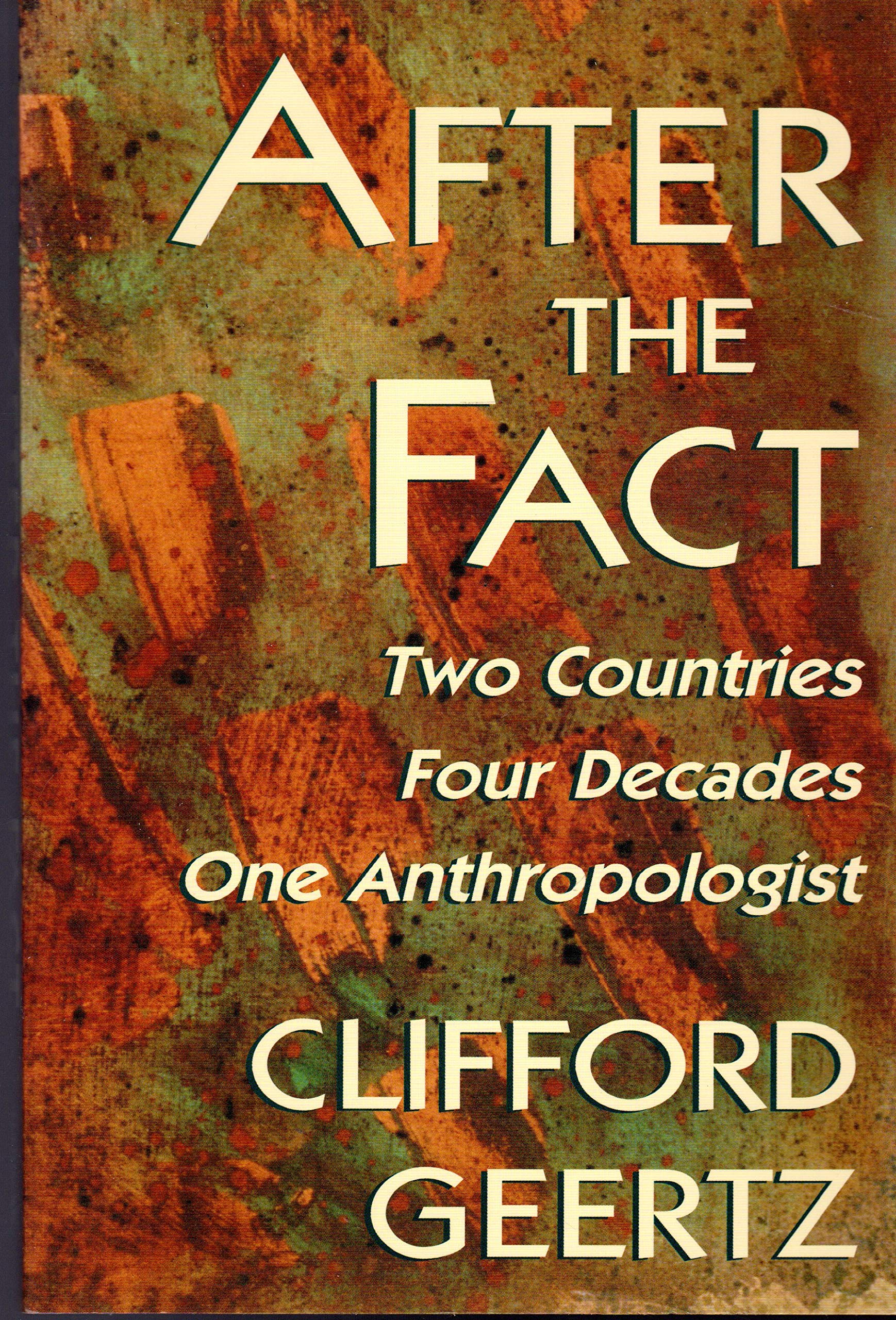 After the Fact: Two Countries, Four Decades, One Anthropologist book