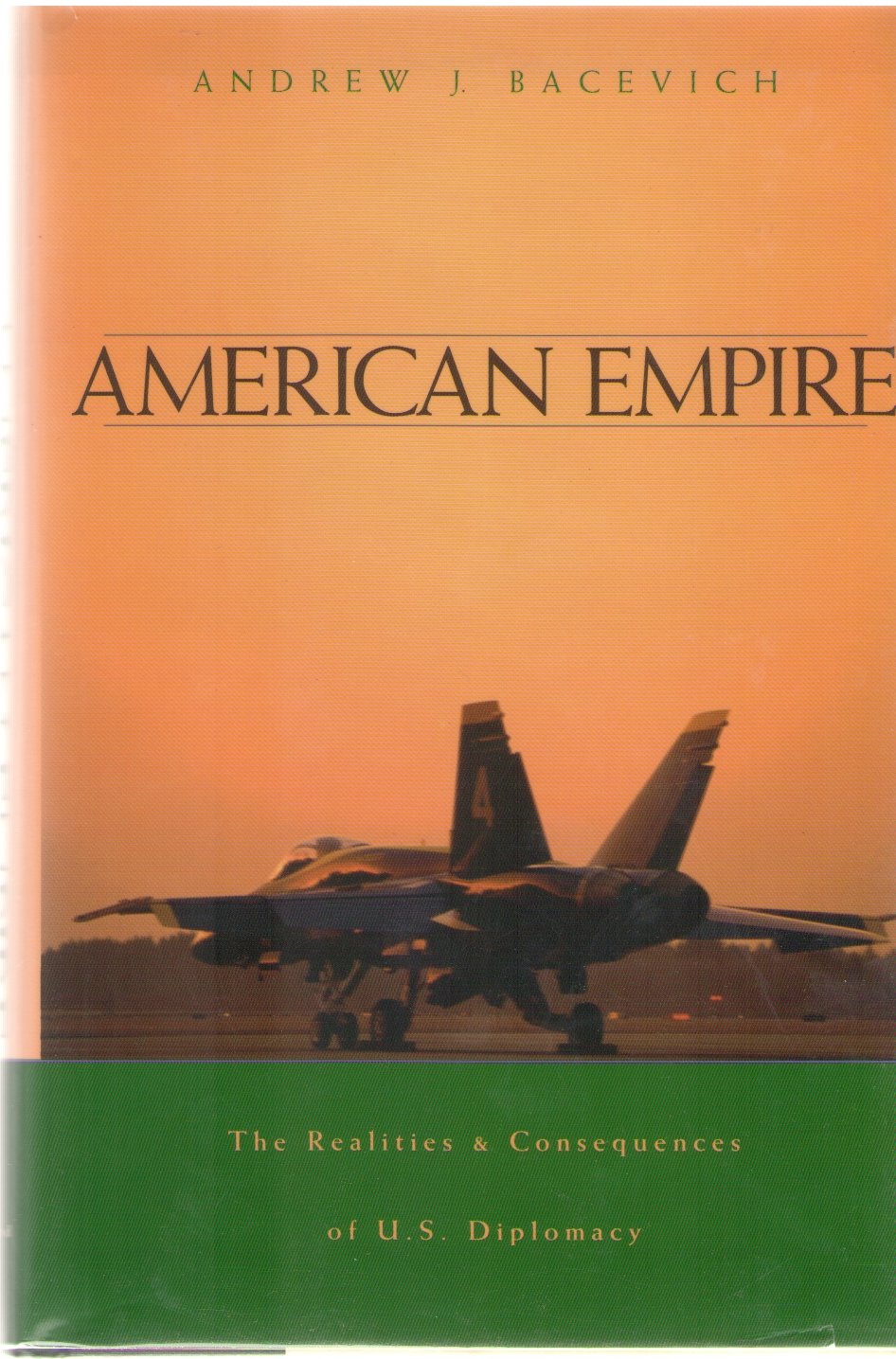 American Empire: The Realities and Consequences of U.S. Diplomacy Social Sciences