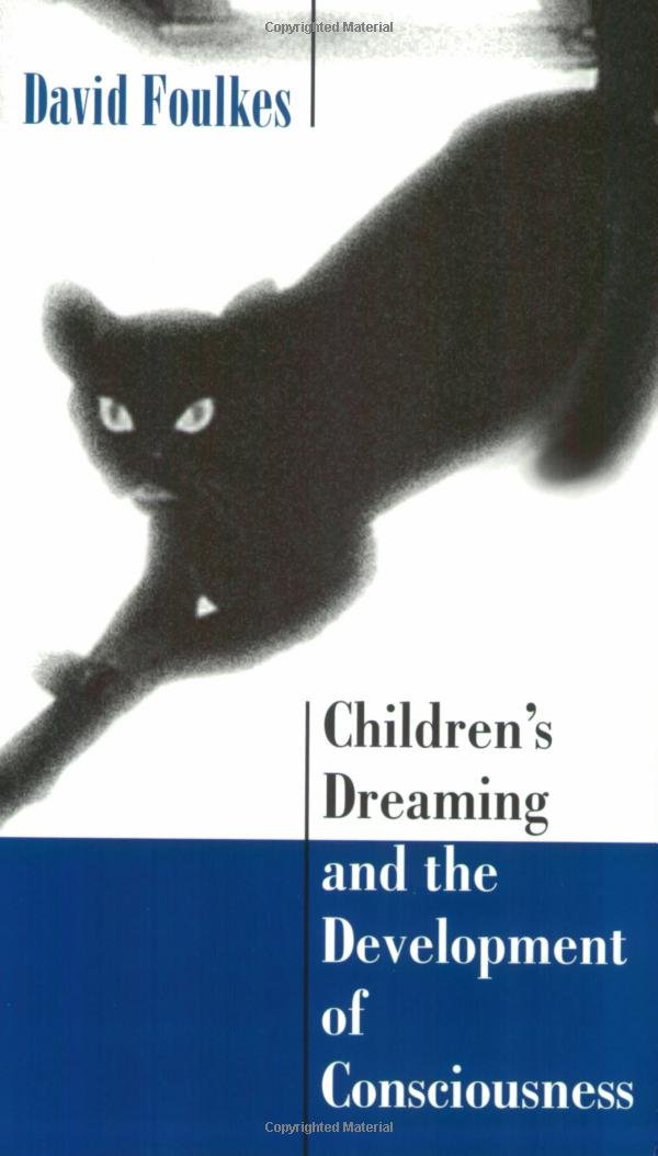 Children's Dreaming and the Development of Consciousness Psychology