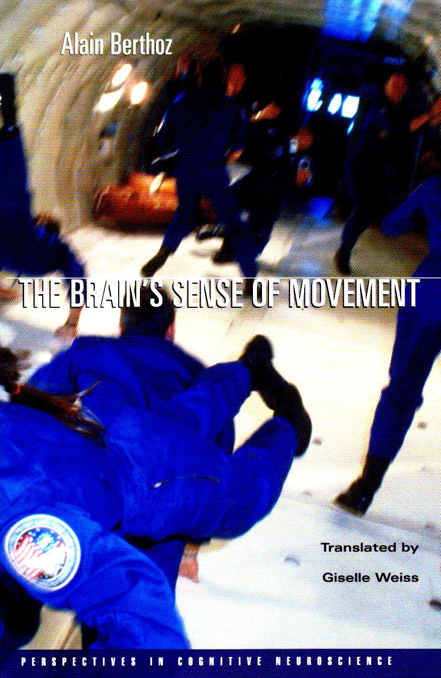 The Brain´s Sense of Movement (Perspectives in Cognitive Neuroscience) Medicine