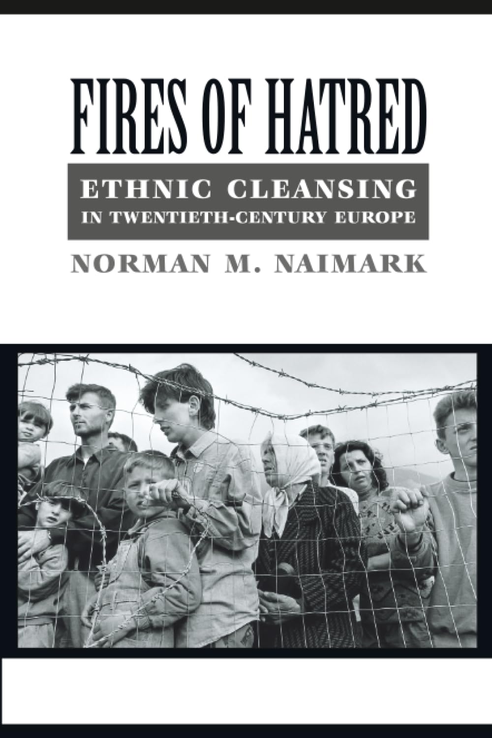 Naimark, N: Fires of Hatred Social Sciences Books