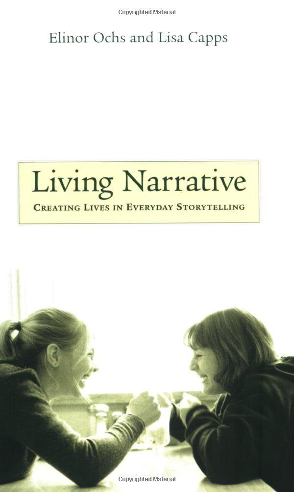 Living Narrative: Creating Lives in Everyday Storytelling book